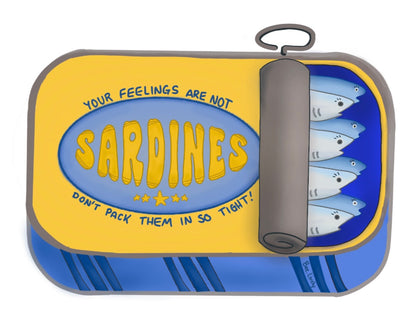 Your Feelings are Not Sardines!